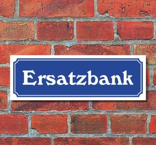 Schild im Straßenschild-Design "Ersatzbank" 30 x10 cm Alu-Verbund