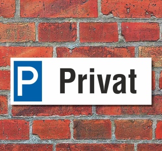 Schild Privat Privatparkplatz Parkschild Parkplatz Hinweisschild 30x10 cm